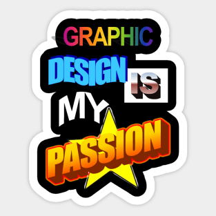 Graphic Design Is My Passion Meme Sticker